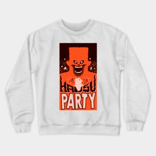 HAUSU PARTY Crewneck Sweatshirt